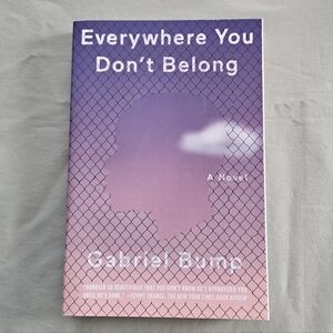 Everywhere You Don't Belong by Gabriel‎ Bump - Paperback